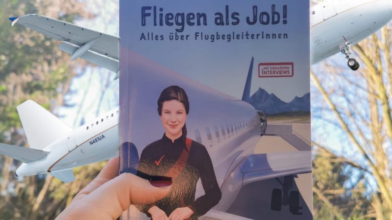 Rezension: „Fliegen als Job! Alles über FlugbegleiterInnen“ von Hans-Georg Rabacher